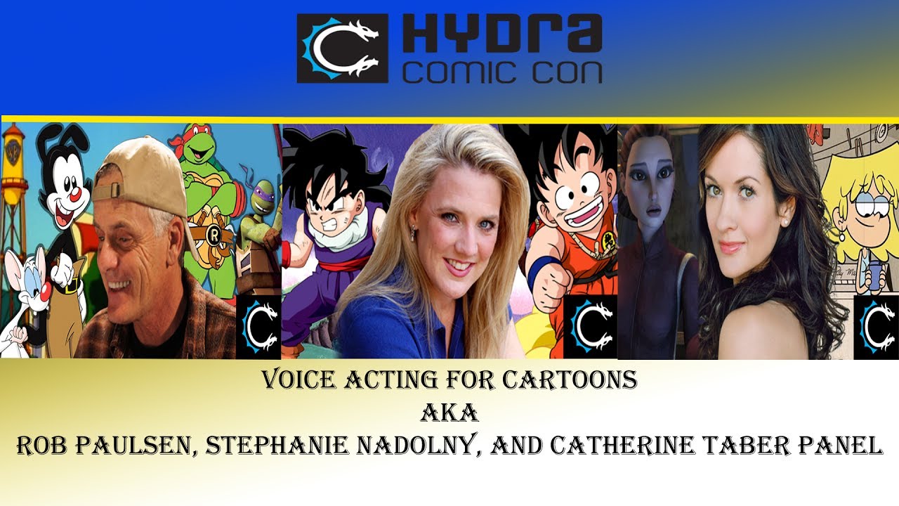 Hydra Comic Con 2017: Rob Paulsen, Stephanie Nadolyn, and Catherine Taber Panel