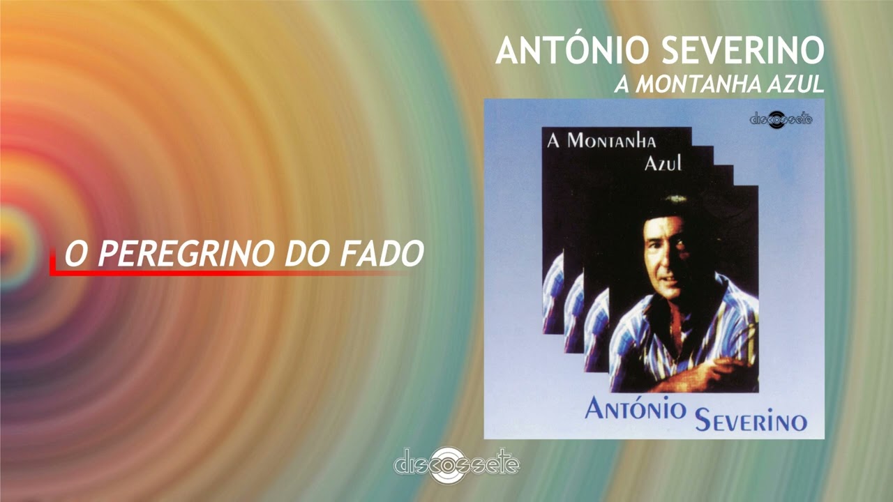Ant&oacute;nio Severino - O peregrino da Fado (Art Track)