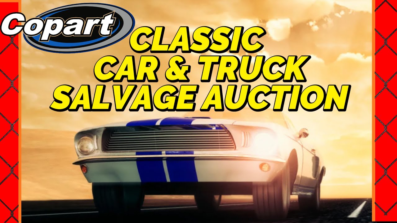 HUGE COPART RARE CLASSIC & MUSCLE CAR SALVAGE AUCTION [60s & 70s]
