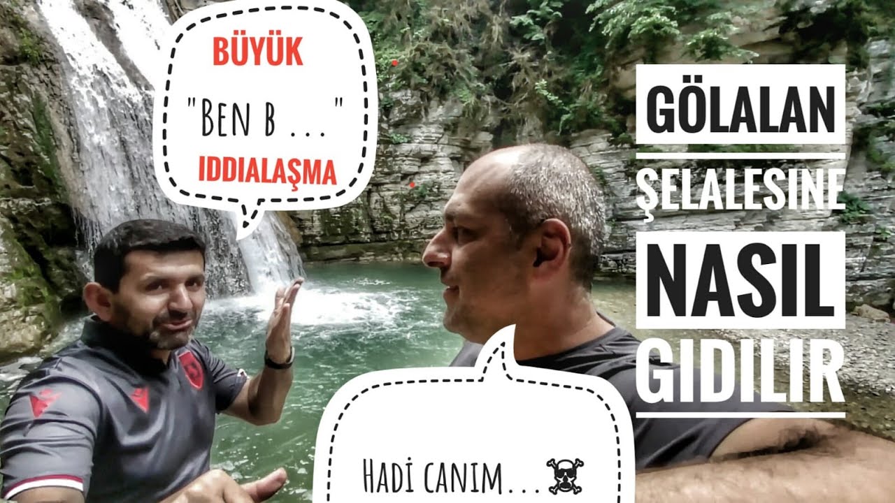 Gölalan Şelalesi'ne Nasıl Gidilir? Şelalede Yüzülebilir mi? Şelalede Büyük İddialaşma.