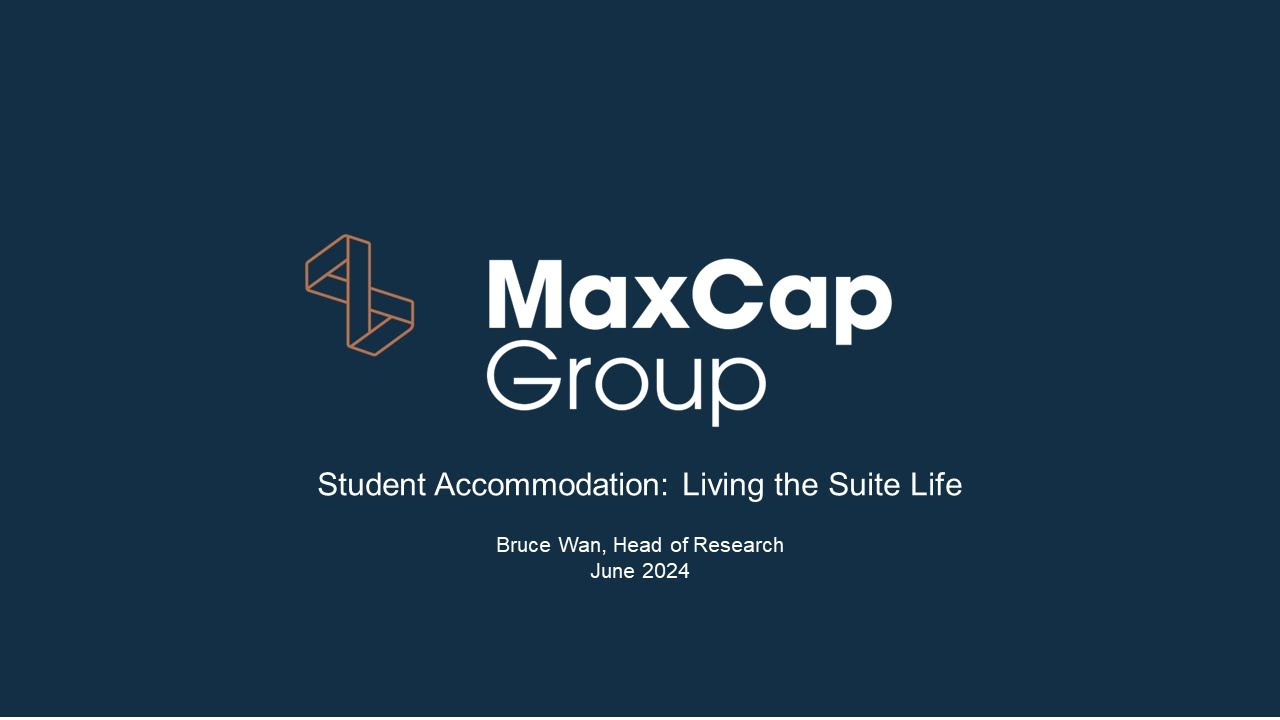 MaxCap Group - Student Accommodation: Living the Suite Life