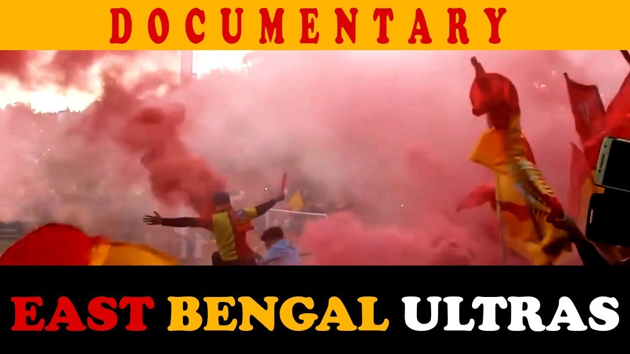 EAST BENGAL ULTRAS - A documentary about a growing movement in Kolkata, India
