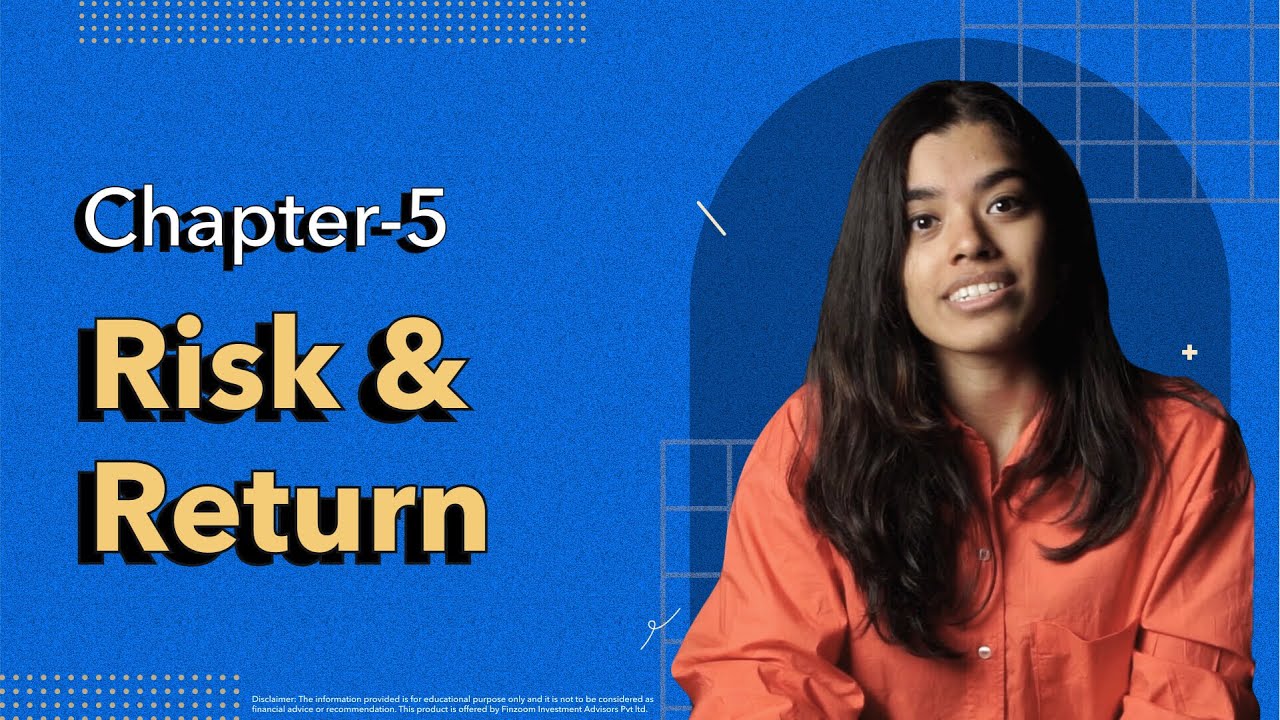 Risk & Return- Growing Money: Ch. 5 | IND Learn by INDmoney