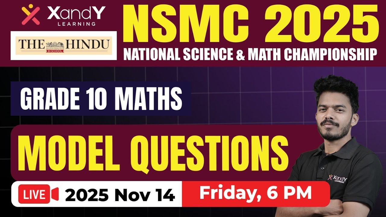 NSMC 2025 Model Questions Discussion | Grade 10 Mathematics | XandY Learning | The Hindu | Live