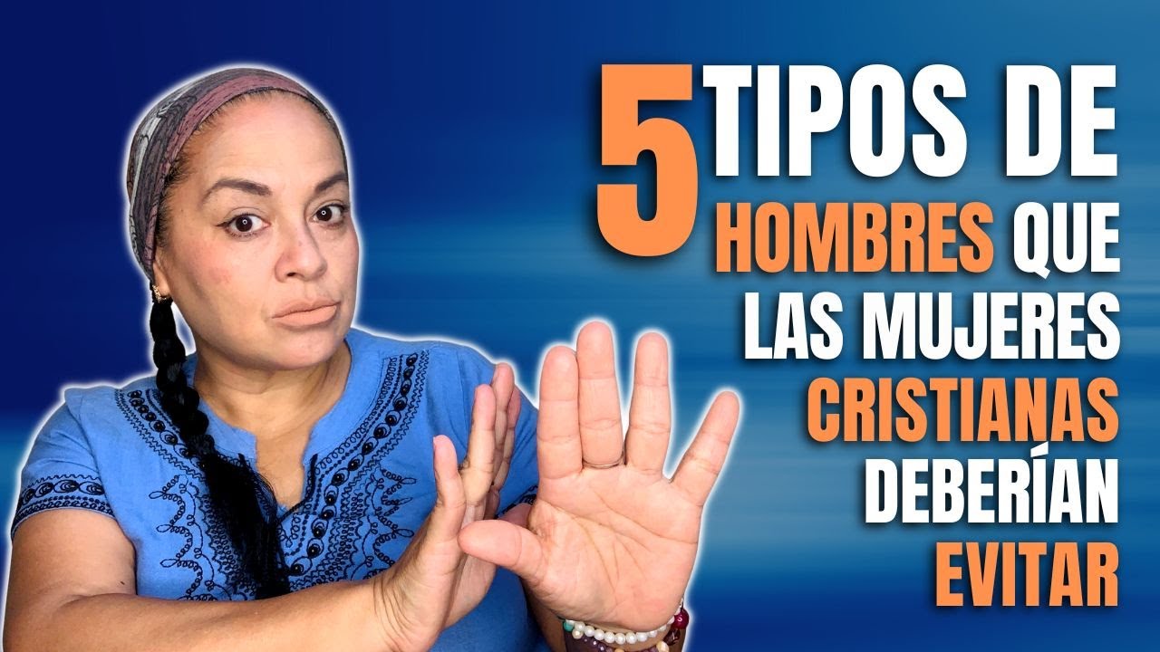 5 TIPOS de HOMBRES que las MUJERES CRISTIANAS deberían EVITAR | Tu Palabra es mi Alimento