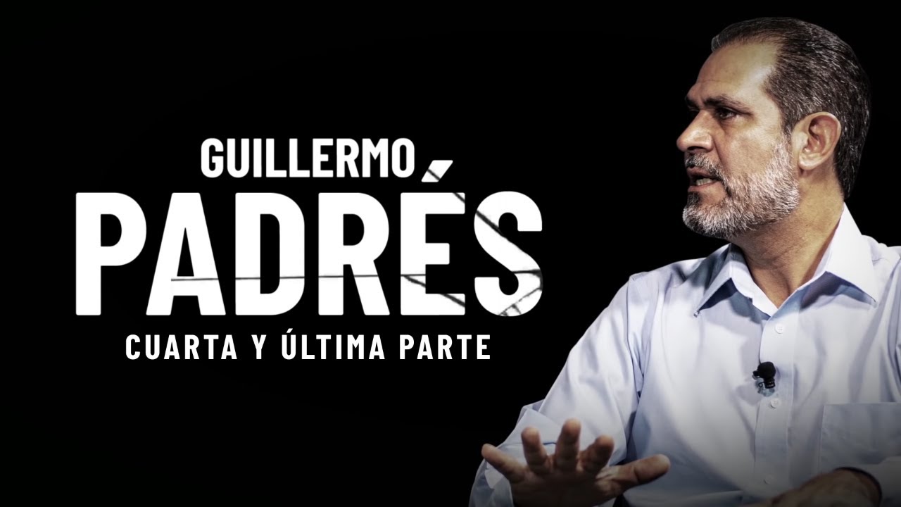 GUILLERMO PADRÉS CUARTA Y ÚLTIMA PARTE: los días en prisión, derrota del 2015 y su futuro