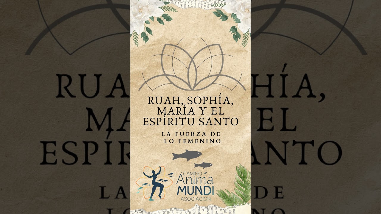 05-Ruah, Espíritu Santo, Sophia y María