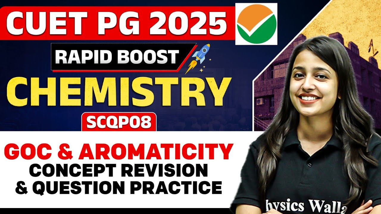 CUET PG 2025 Chemistry | GOC & Aromaticity | Revision & Question Practice | PW