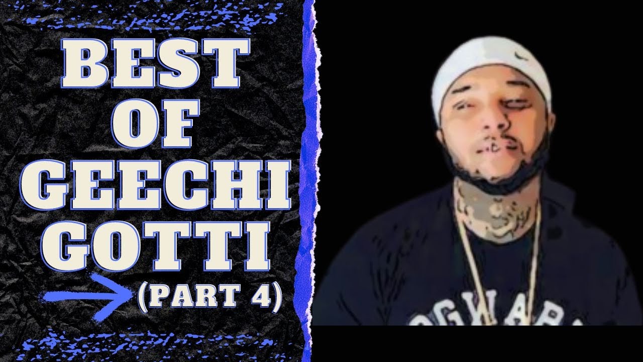 BEST OF GEECHI GOTTI (PART 4)