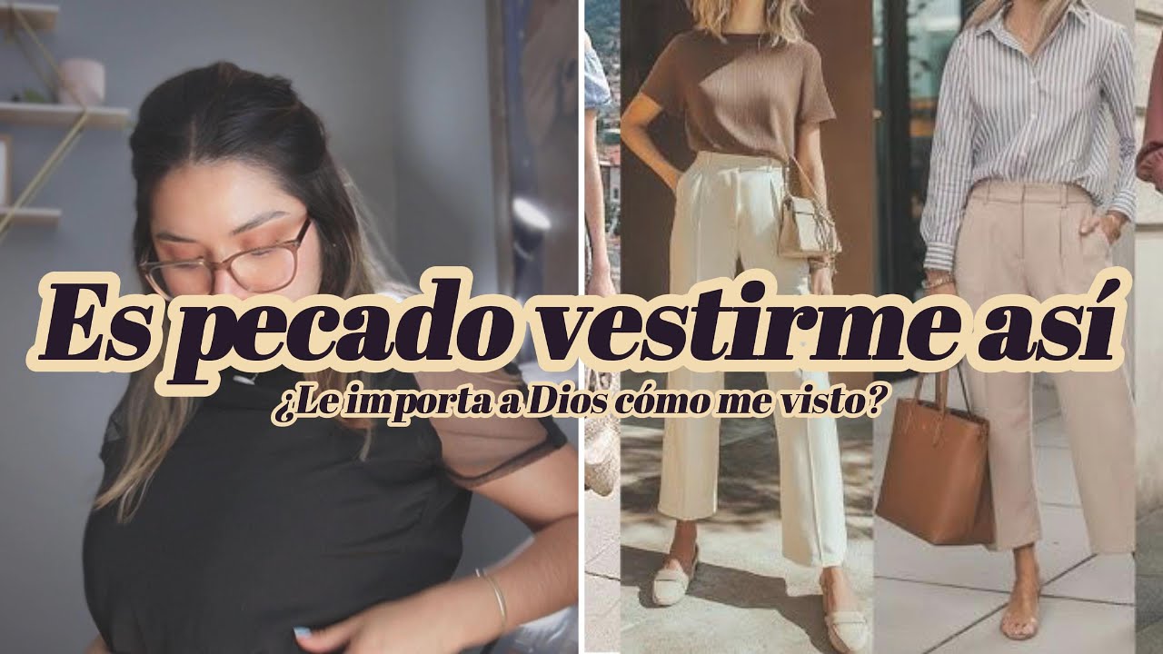 ¿Es pecado vestirme así? - Vestir con propósito - Belleza y dignidad 👗📖