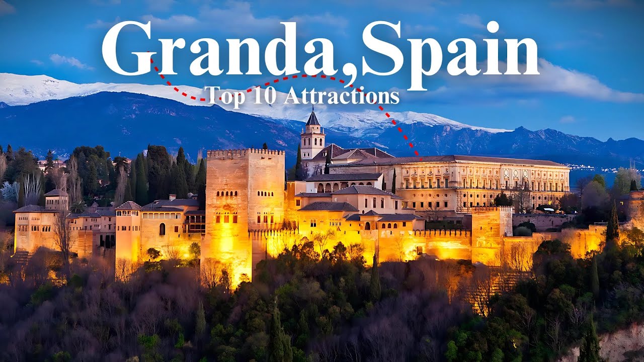 Top 10 Must See Attractions in Granada, Spain