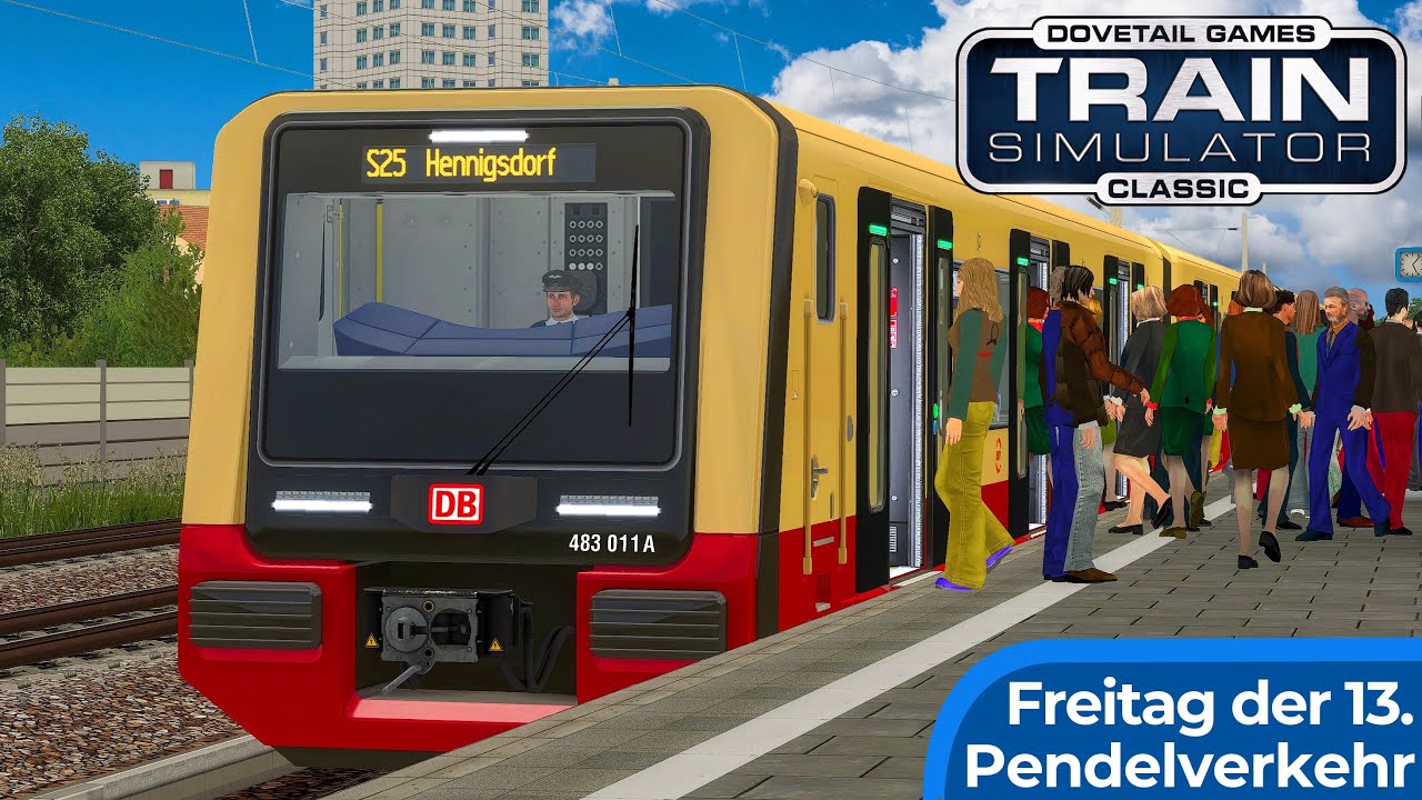 Freitag der 13. bei der S-Bahn Berlin | TRAIN SIMULATOR CLASSIC | Pendelverkehr – Chaos im Netz