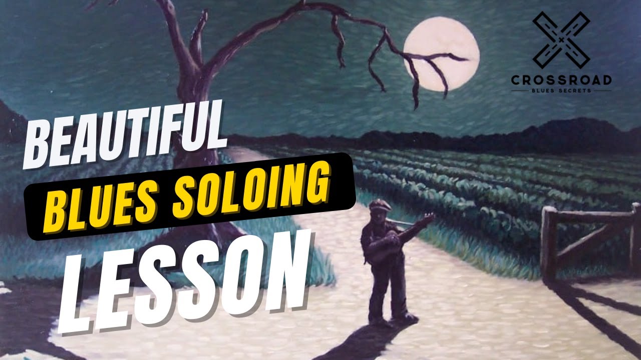Beautiful Melodic Blues Soloing | Crossroad Blues Secrets