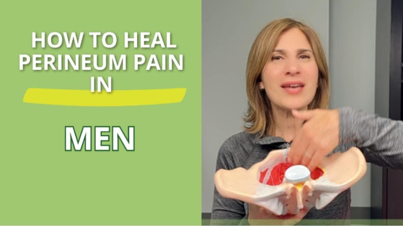 How to Heal Perineum Pain in Men 