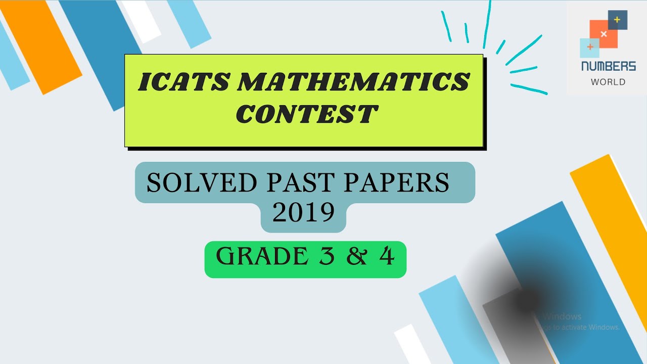 ICATS MATHEMATICS CONTEST 2019| Grade 3 & 4 | Solved past papers | #maths |#icats