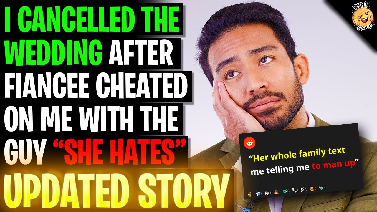 I Cancelled The Wedding After Fiancee Cheated With The 