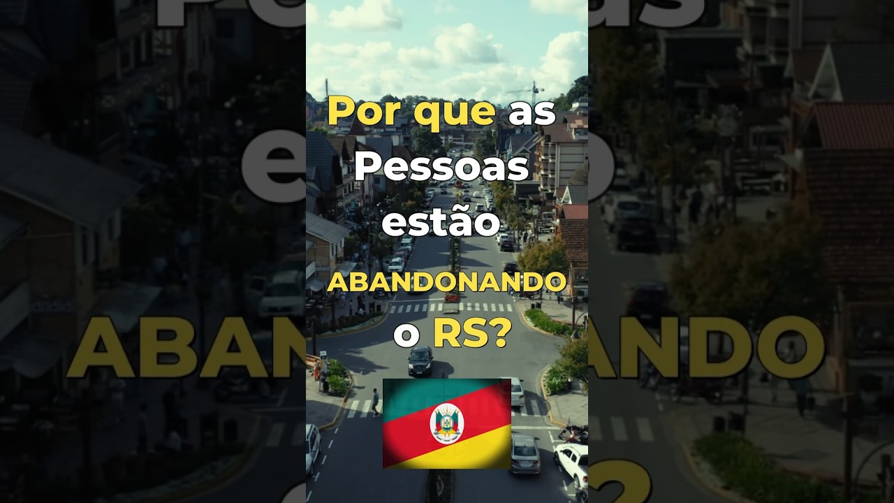 Por que as Pessoas Est&atilde;o ABANDONANDO o Rio Grande do Sul?