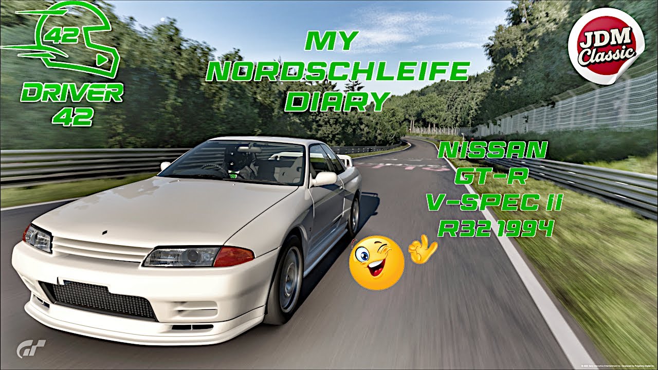 [GT7]Nordschleife Diary #12 - Nissan Skyline GT-R V-Spec II R32 (1994)