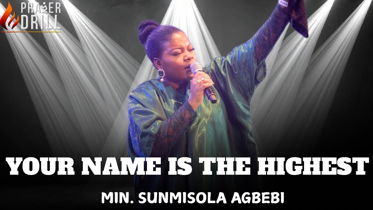 YOUR NAME IS THE HIGHEST || SUNMISOLA AGBEBI| ATMOSPHERE OF DEEP SOAKING WORSHIP ||TONGUES