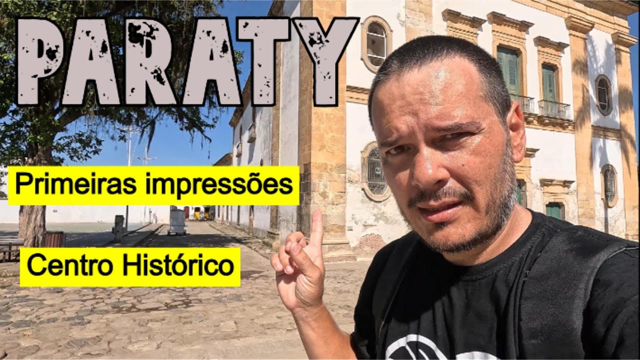 VLOG DE VIAGEM | PARATY, CENTRO HISTORICO E PRIMEIRAS IMPRESSOES
