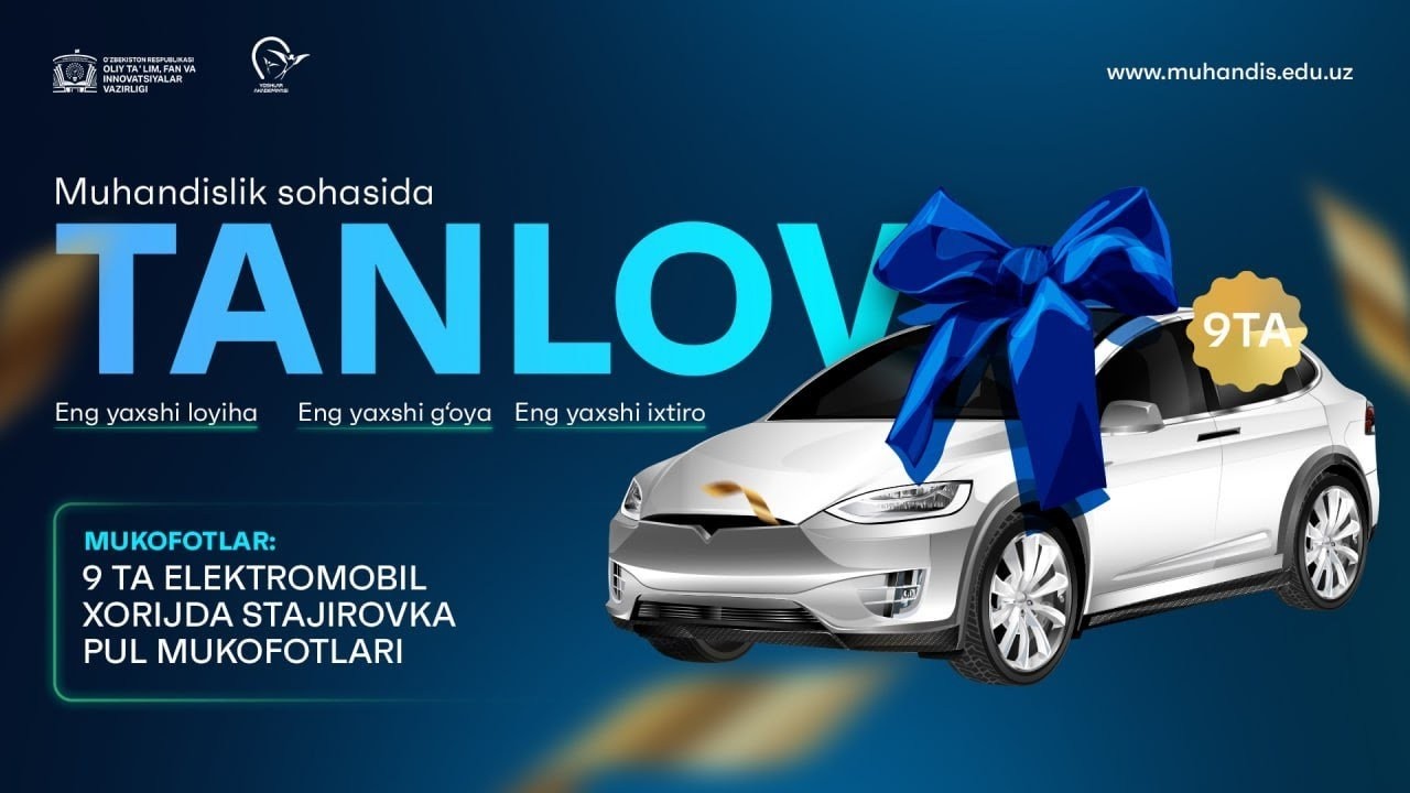 Muhandislar Uchun Tanlov – Elektromobil, Stajirovka va Pul Mukofotlari!