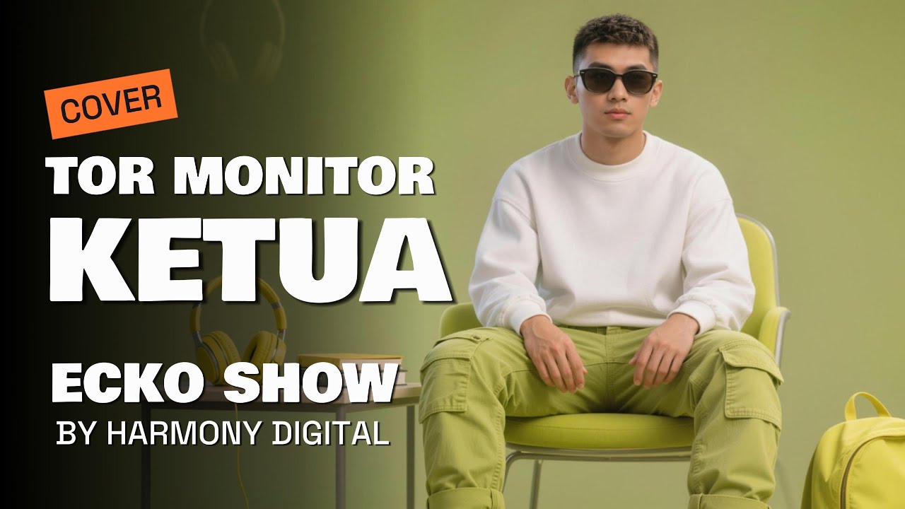 DJ Tor Monitor Ketua | Orang Baru Lebe Gacor - Cover Harmony Digital