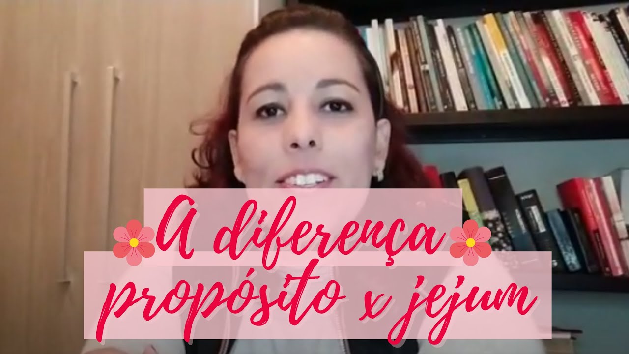 "A Diferença sobre propósito e jejum"