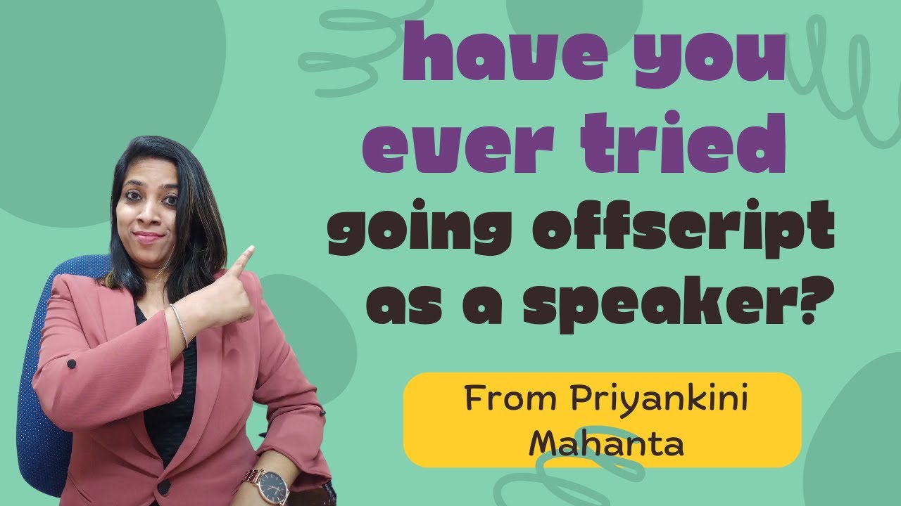 Have You Ever Tried Going Offscript as a Speaker? | Public Speaking Tips