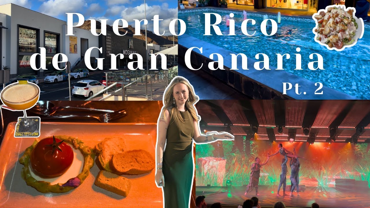 TRAVEL VLOG | PUERTO RICO, GRAN CANARIA part 2 | mogan market, grwm & dinner show