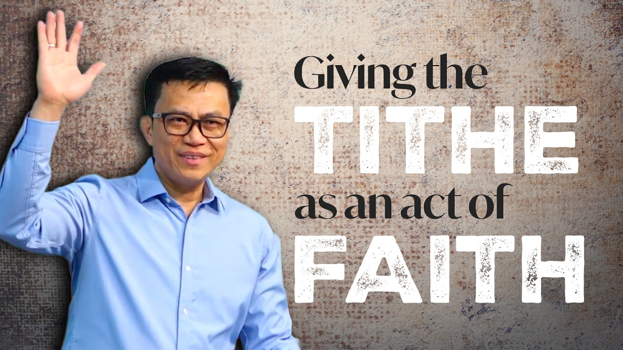 GIVING THE TITHE AS AN ACT OF FAITH | Ptr Allan Patdu Dytianquin