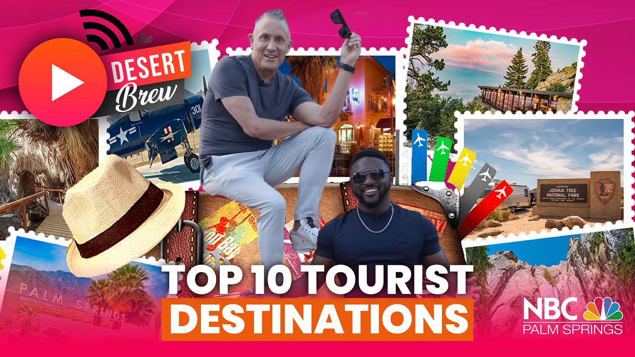 Top 10 Tourist Destinations | The Desert Brew