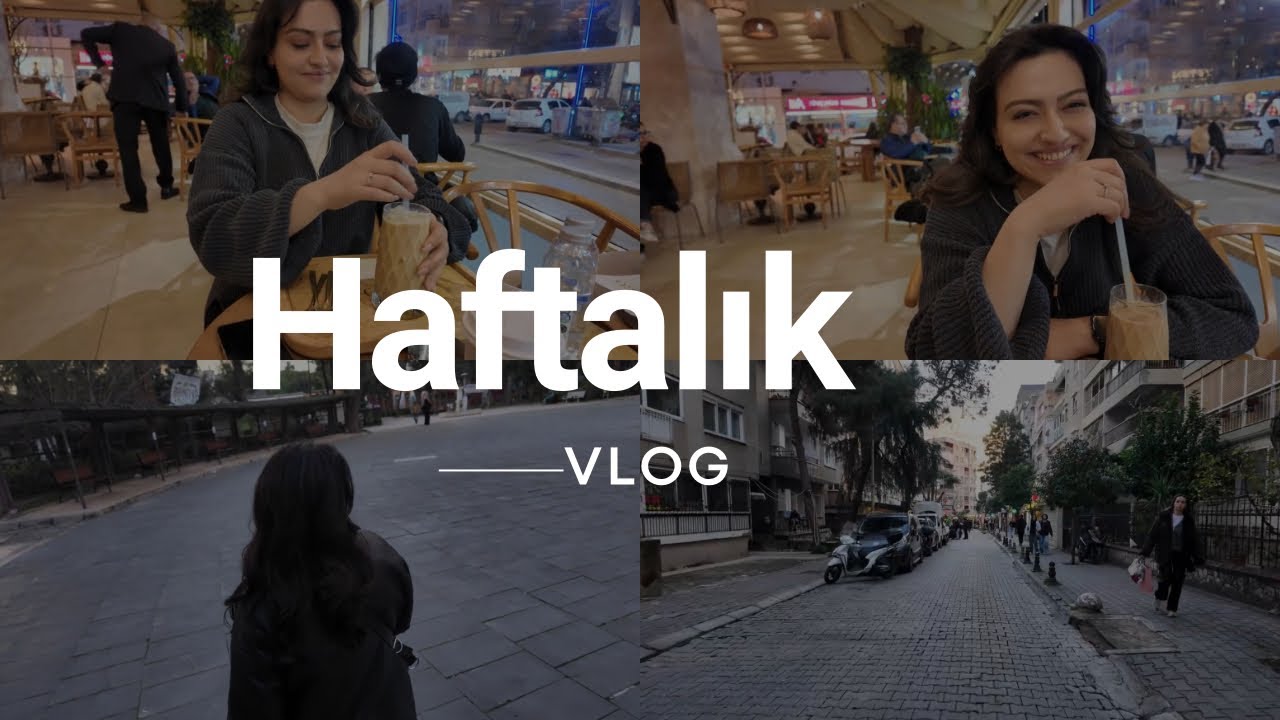 Haftalık Vlog ✨ | Bornova Gezisi, Bar Psikoloğu Etkinliği, Günlük Hayat Vlog