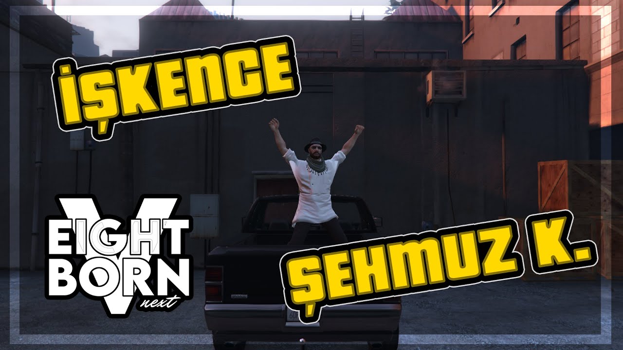 İŞKENCE | ŞEHMUZ KARATAŞ | KARAKTER GELİŞİMİ  | Eightborn V Next
