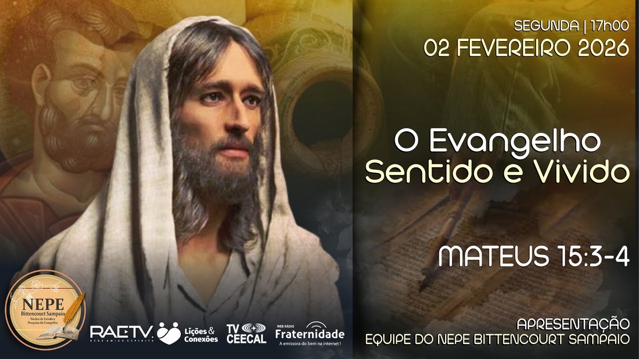 EVANGELHO DE MATEUS - 15:3-4 com a Equipe do NEPE BITTENCOURT SAMPAIO
