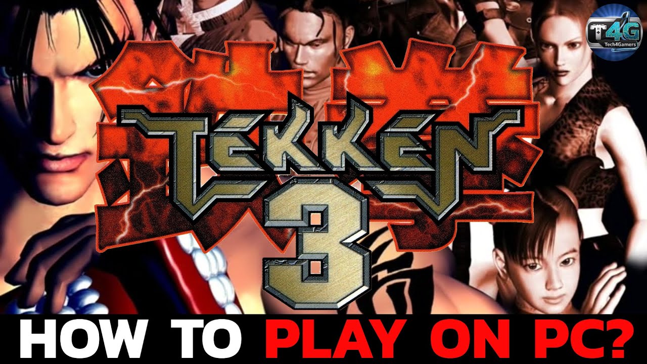 How to Play Tekken 3 on Your PC | Tekken 3 on Your PC