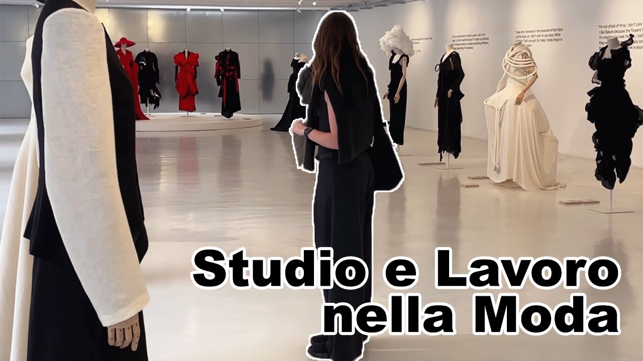 Studiare e Lavorare nella Moda - Tutto quello che c'&egrave; da sapere