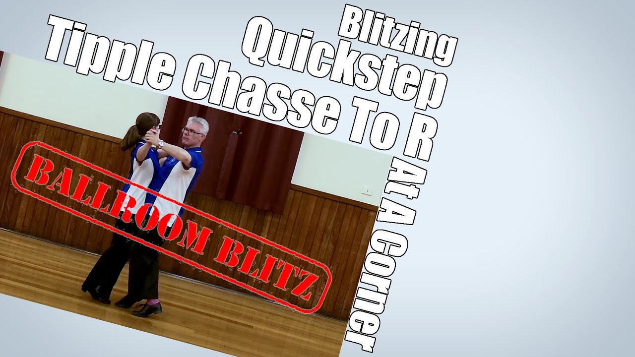 Blitzing Tipple Chasse to Right in a Corner in Quickstep