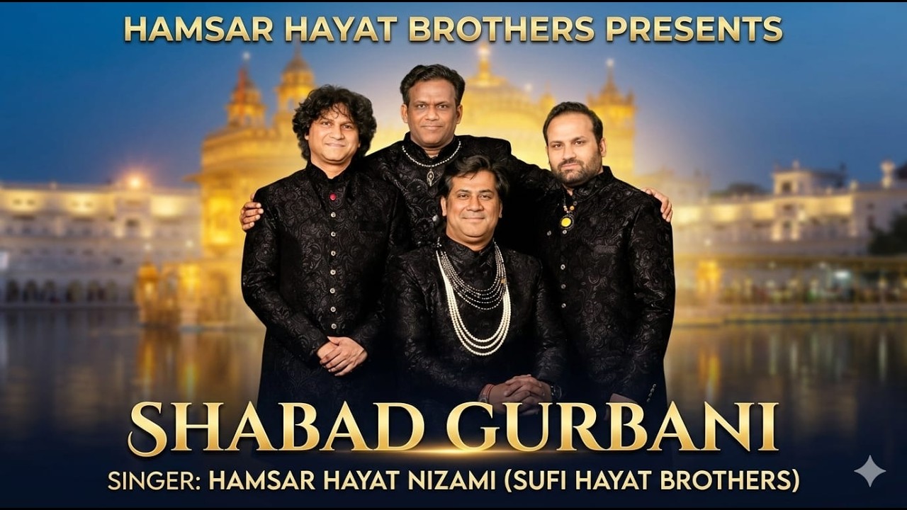 Shabad Gurbani | Hamsar Hayat Nizami | Sufi Hayat Brothers @hamsarhayatbrothers