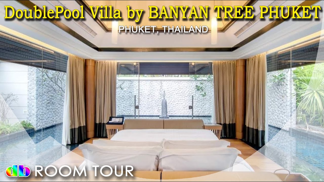 【Room Tour】 Banyan Tree Phuket－DoublePool Villas，普吉島悅榕莊酒店－雙泳池別墅，Villa# 908，1300m²