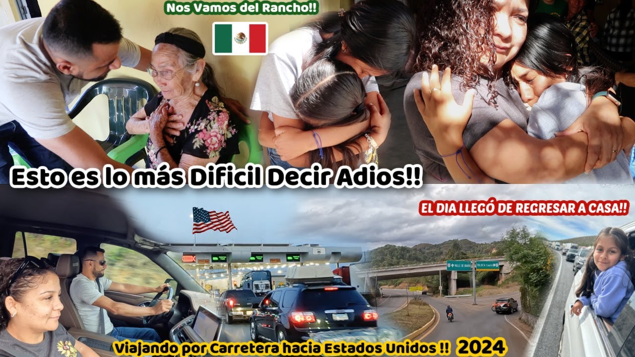 El Día más Triste Llego🥹+Nos Vamos del Rancho🇲🇽Viajando por Carretera en Autopista🛣Llegamos a CASA🇺🇸