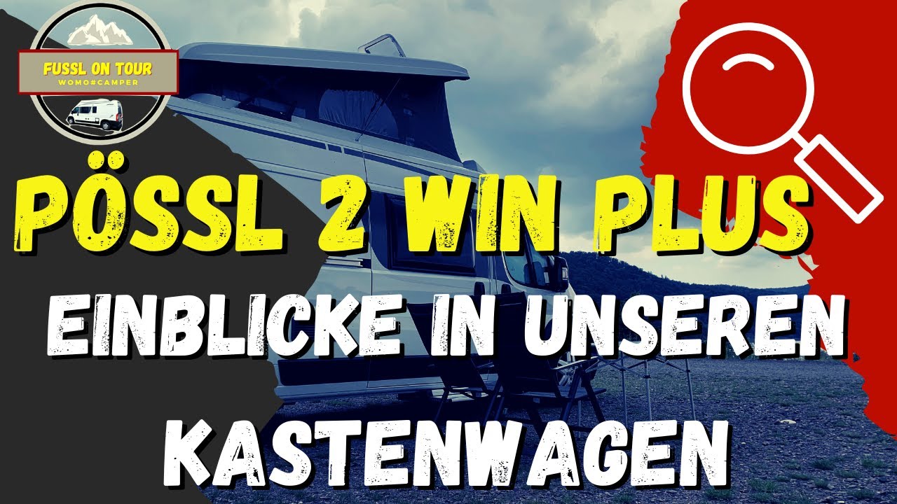 P&ouml;ssl 2win plus unser Kastenwagen mit Aufstelldach stellt sich kurz vor! Modelljahr 2020 /Querbetten