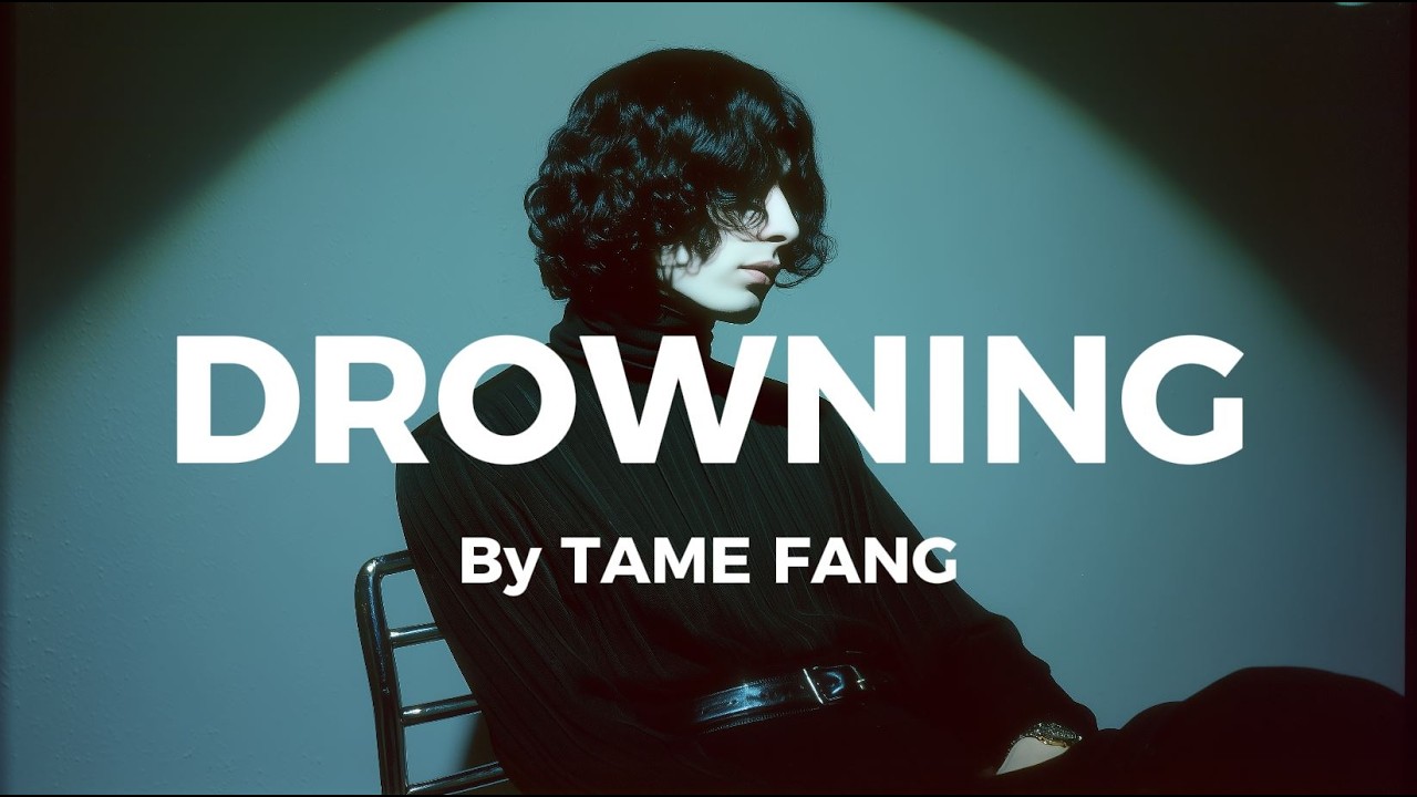 DROWNING  - TAME FANG (Official Audio)