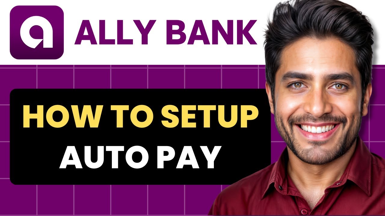 How To Set Up Auto Pay With Ally Bank (Full Guide)