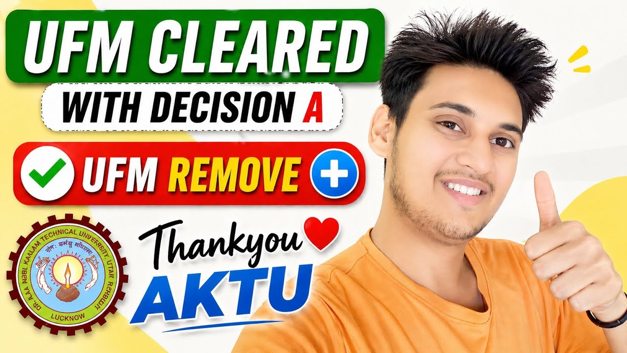 UFM Cleared with Decision A 😱 | AKTU ne UFM Remove kiya | Finally Thank You AKTU ❤️