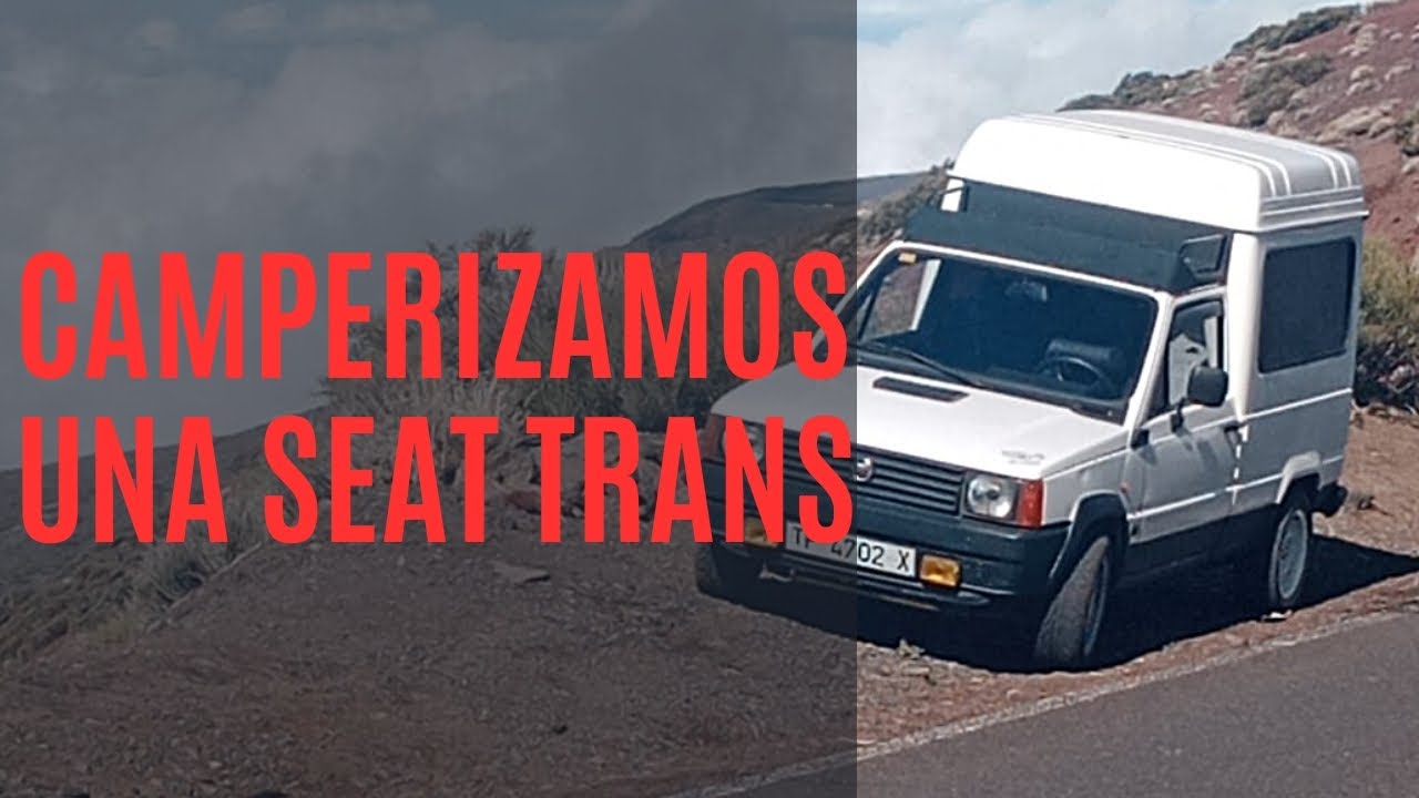 camperizamos una Seat trans para irnos a la gomera