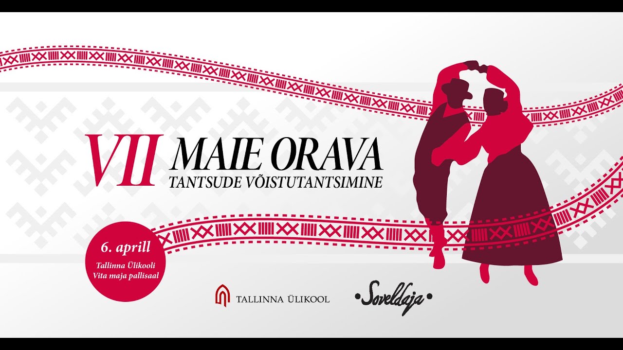 VII MAIE ORAV TANTSUDE VÕISTUTANTSIMINE