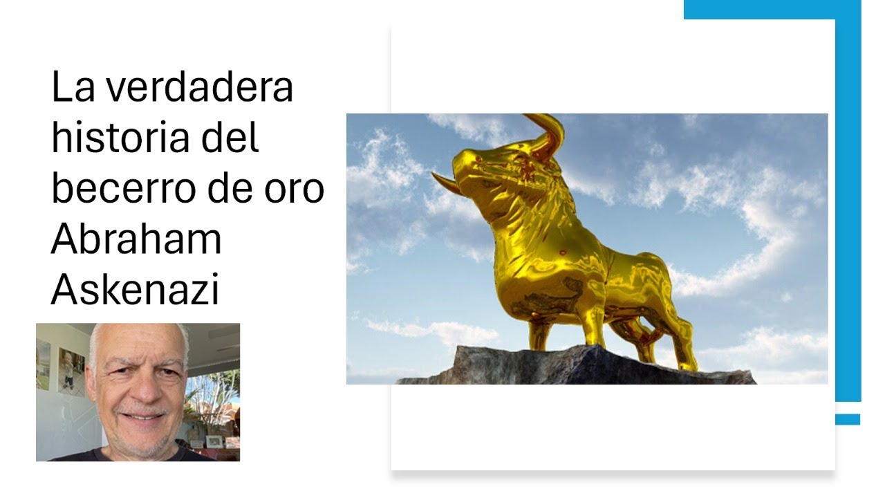 Abraham  Askenazi - La verdadera historia del becerro de oro