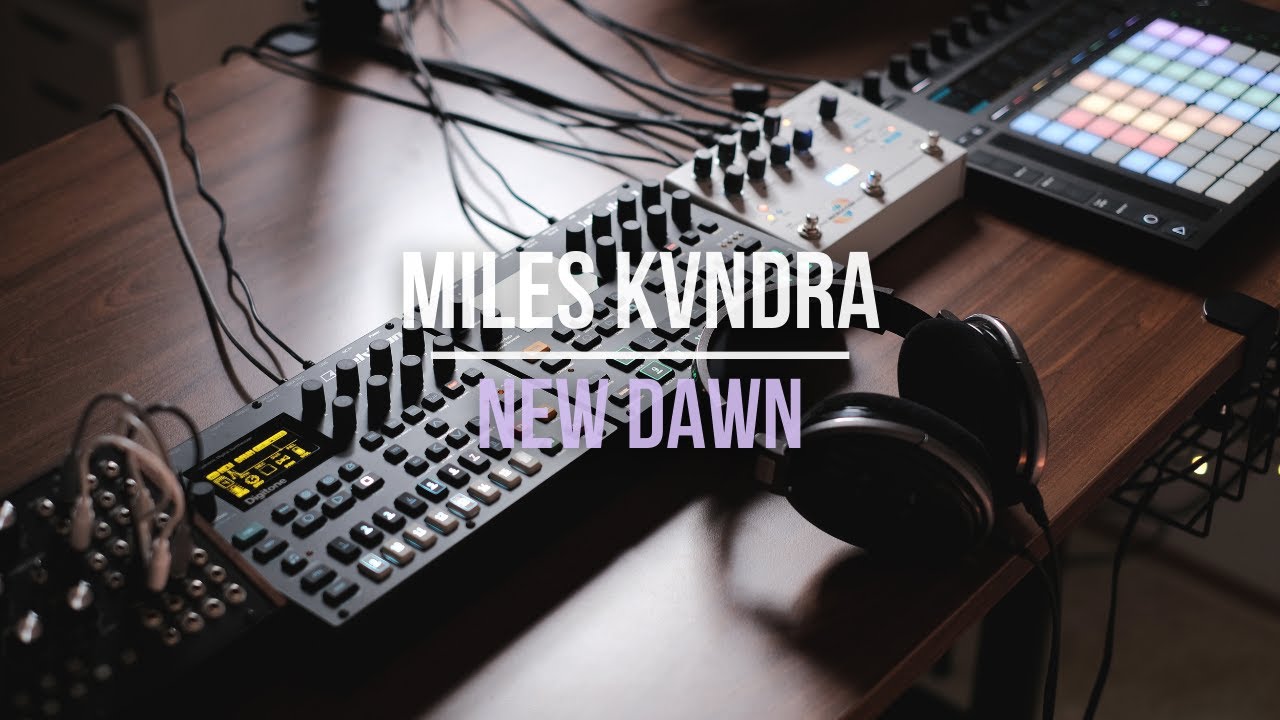 Miles Kvndra - New Dawn | Ableton, Digitone, Digitakt, Microcosm and Mother-32 Jam