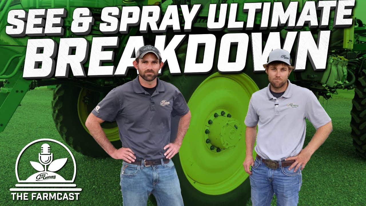 John Deere See & Spray Ultimate: In-Depth Walk-Around & Precision Ag Feature Overview- FarmCast Ep34