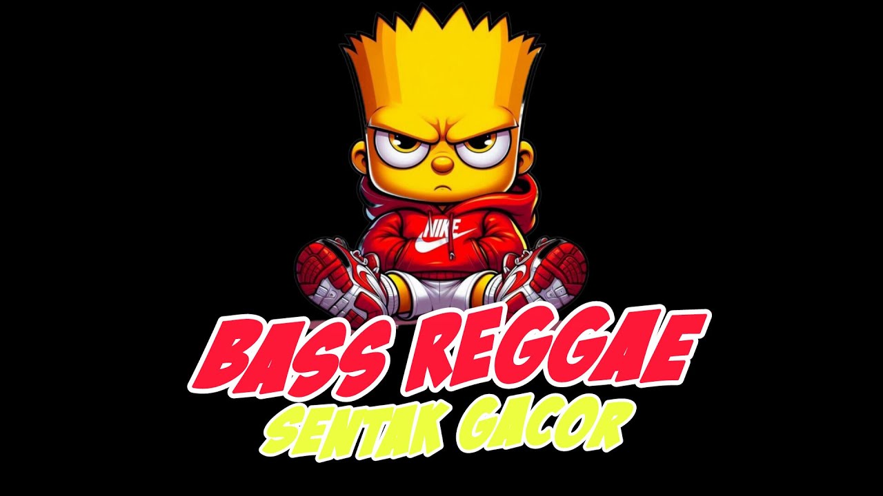 bass reagge 🌴sentak gacor🌴